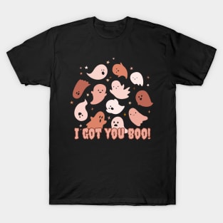 I got you Boo! T-Shirt